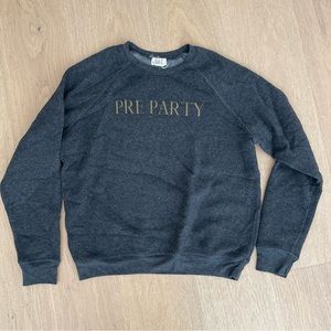 Project Social PRE PARTY sweatshirt small